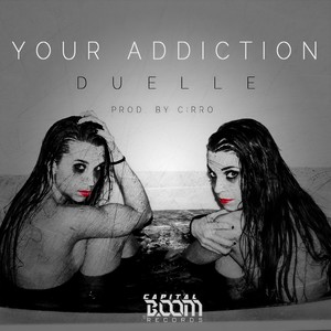 Your Addiction (Original Mix)
