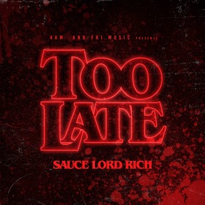 Too Late (Explicit)