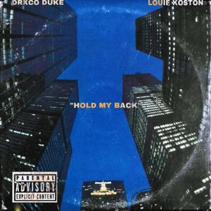 Hold my Back (feat. Louie Koston) [Explicit]