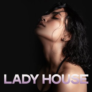 Lady House