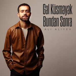 Gəl Küsməyək Bundan Sonra