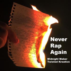 Never Rap Again (feat. Twisted Kreation) [Explicit]