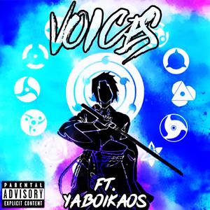 Voices(feat. YaBoiKaos) (Explicit)