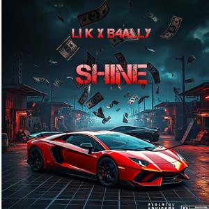 Shine (feat. Li K) (Explicit)
