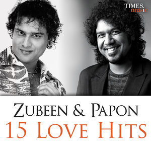 Zubeen & Papon - 15 Love Hits