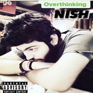 Overthinking (Explicit)