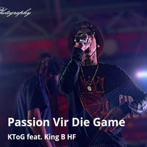 Passion Vir Die Game (feat. King B Hf) [Explicit]