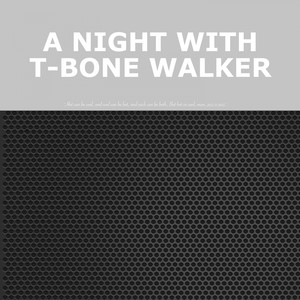 A Night with T-Bone Walker