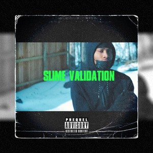 Slime Validation (Explicit)