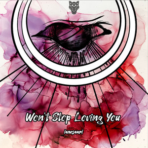 Won't Stop Loving You