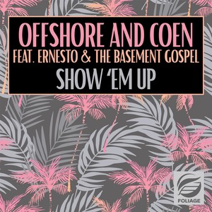 Show ‘em Up (Vocal Mix)