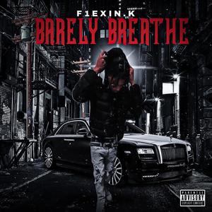 Barely Breathe (Explicit)