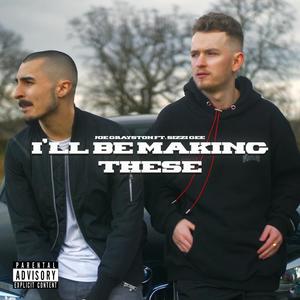 I'll Be Making These (feat. Sizzi Gee) [Explicit]