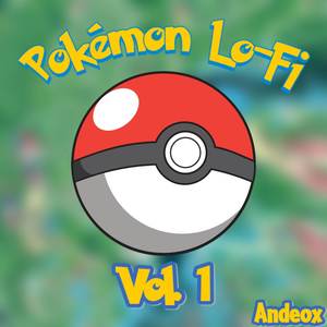 Pokémon Lo-Fi, Vol. 1