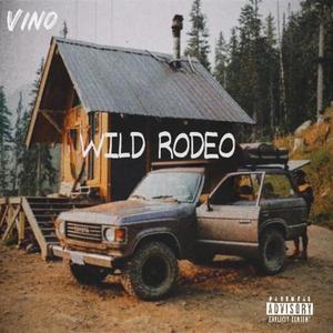 WILD RODEO (Explicit)