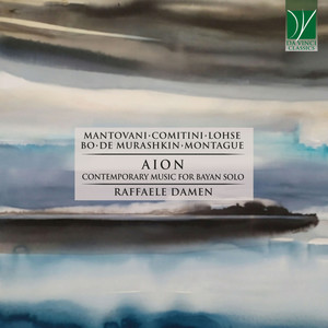 Mantovani, Comitini, Lohse, Bo, De Murashkin, Montague: Aion (Contemporary Music for Bayan Solo)