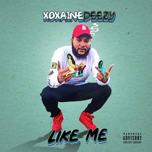 Like Me (Explicit)