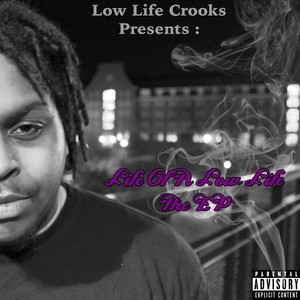 Life of a Low Life EP (Explicit)