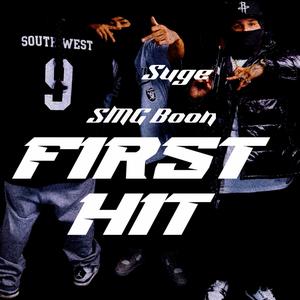 First hit (feat. SMG Boon) [Explicit]