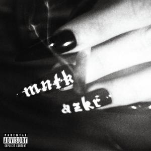 Mntk & Azkr (feat. L'MONTI & Vega) [Explicit]