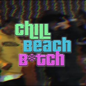 Chill Beach ***** (feat. BATNIGHTZ, MeryJAME & DIAGAIN) (Explicit)