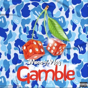 Gamble (Explicit)