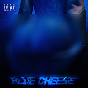 Blue Cheese (Explicit)