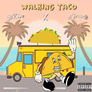 Walking Taco (feat. El Farsante) (Explicit)