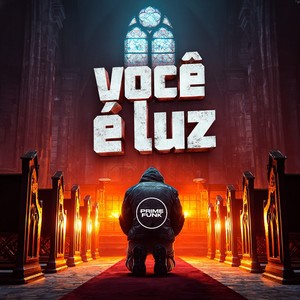 VOCÊ É LUZ (Explicit)