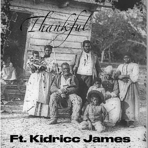 Thankful (feat. Kidricc James) (Explicit)