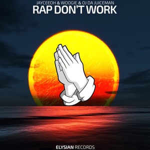 Rap Don't Work (Explicit)