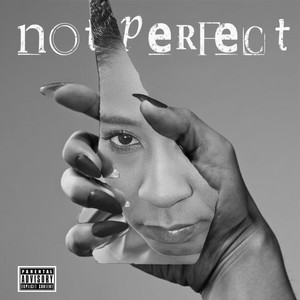 Not Perfect (Explicit)