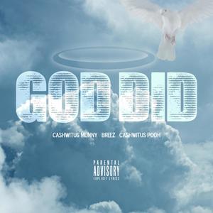 God Did (feat. Breez & Cashwitus Pooh) [Explicit]