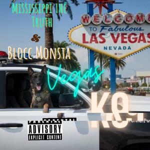 Vegas K9 (feat. Blocc Monsta) [Explicit]