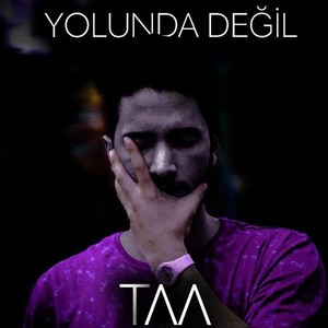 Yolunda Değil