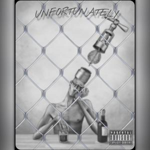 UNFORTUNATELY (Explicit)