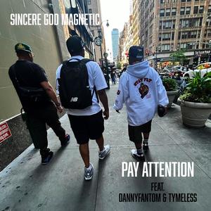 Pay Attention (feat. DANNYFANTOM & Tymeless) (Explicit)