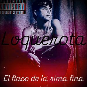 Loquerota (Explicit)