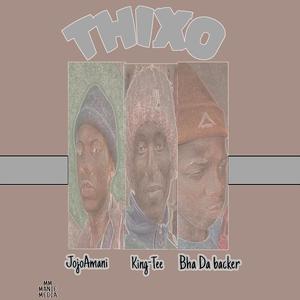 Thixo (feat. KingTee & bha da backer)