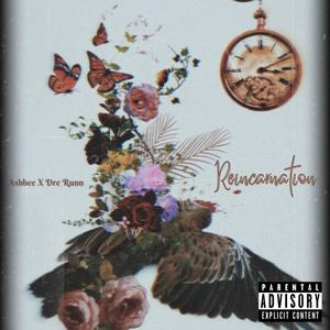 Reincarnation (feat. Dre Runn) [Explicit]