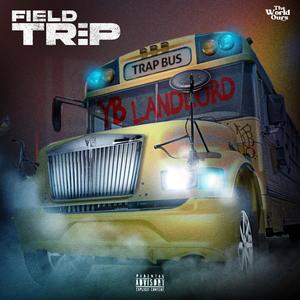 FIELD TRIP (Explicit)