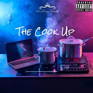 The Cook Up, Pt. 1 (Explicit)