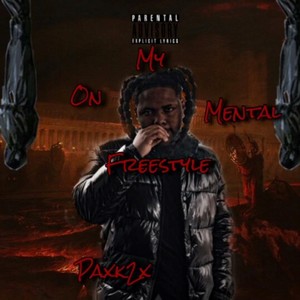 On My Mental Freestyle (Explicit)