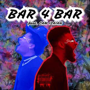 Bar 4 Bar(feat. Cam Izaiah) (Explicit)