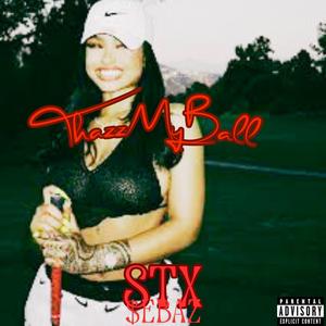 ThazzMyBall (Explicit)