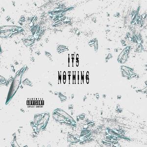 Its Nothing (Explicit)