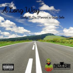 A Long Way (feat. Saan Solo) [Explicit]