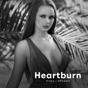 HEARTBURN (Explicit)