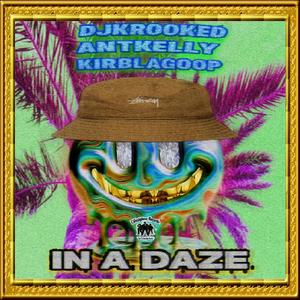 IN A DAZE (CHOPPED N SCREWED) (DJ Krooked Remix|Explicit)