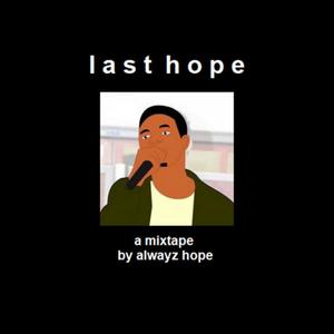 Last Hope (mixtape)